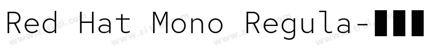 Red Hat Mono Regula字体转换 Red Hat Mono Regula字体转换